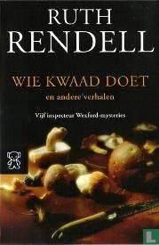 Wie kwaad doet en andere verhalen