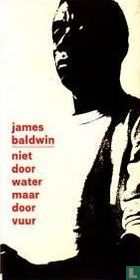 Niet door water maar door vuur