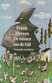 De tuinen van de tijd. Vreemde vehalen