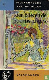 Toen bliezen de poortwachters