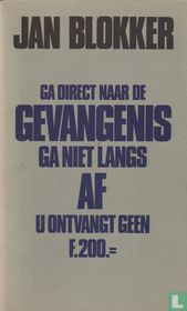 Ga direct naar de gevangenis ga niet langs af u ontvangt geen F.200,=