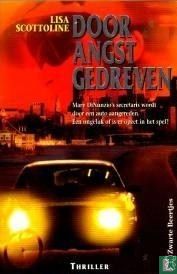 Door angst gedreven