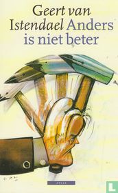 Anders is niet beter