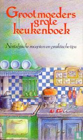 Grootmoeders grote keukenboek 