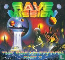 Rave Mission - The Dream Edition Part 2
