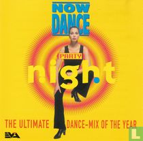 Now Dance Party Night - The Ultimate Dance-Mix Of The Year