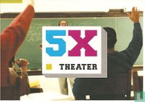 U001024 - Act/Pact.studenten "5X Theater"