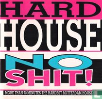 No Shit! - More Than 70 Minutes the Hardest Rotterdam House!