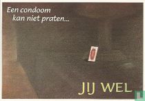 B001531 - Safe sex / safe art "Een condoom kan niet praten..."