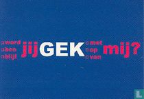 U030047 - De Geestgronden "...jij Gek ...mij?"