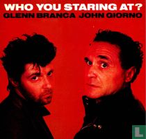 Who You Staring At ?