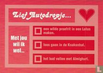 B003409 - www.branddating.nl "Lief Autodropje... Met jou wil ik wel..."