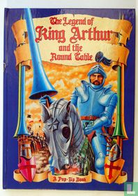 The Legend of King Arthur and the Round Table