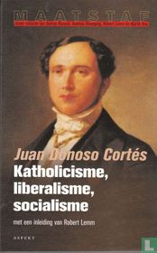 Katholicisme, liberalisme, socialisme - tot hun grondtrekken herleid