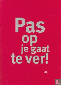 B030090 - Pioneer "Pas op je gaat te ver!"