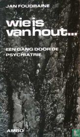 Wie is van hout...