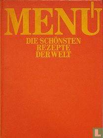 Menü, die schönsten Rezepte der Welt
