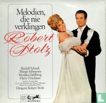 Melodien, die nie verklingen von und mit Robert Stolz