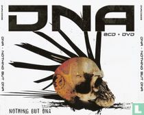 DNA - Nothing But DNA