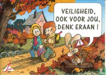 Veiligheid, ook voor jou, denk eraan!