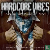 Hardcore Vibes - Back To The Good Old Days