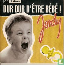 "Dur Dur D'etre Bébé !"