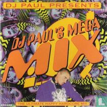 DJ Paul's Megamix - the Ultimate Happy Hardcore Mix