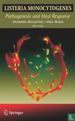 Listeria monocytogenes: Pathogenesis and Host Response