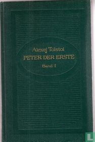 Peter der Erste (Roman in drei Büchern)