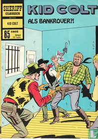 Kid Colt als bankrover?!