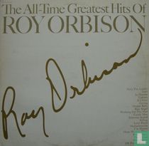 The all-time greatest hits of Roy Orbison