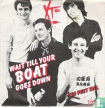 Wait till your boat goes down