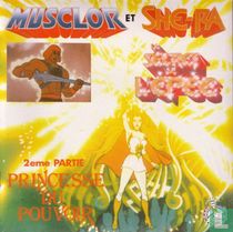 Musclor et She-Ra Le secret de l'épée 2ème Partie Princesse du pouvoir