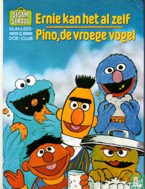Ernie kan het al zelf / Pino,de vroege vogel