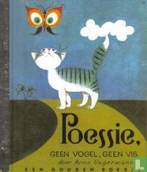Poessie, geen vogel, geen vis