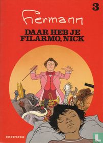 Daar heb je Filarmo, Nick