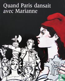 Quand Paris dansait avec Marianne