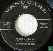 Walk Right In