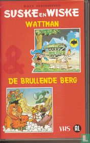 Suske en Wiske: Wattman + De brullende berg