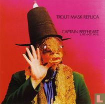 Trout Mask Replica