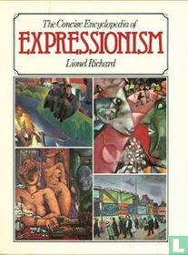The Concise Encyclopedia of Expressionism