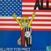 Allroy for prez...
