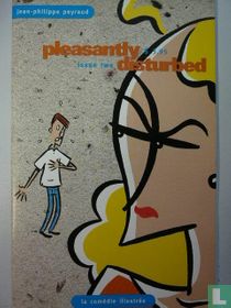 Pleasantly disturbed 