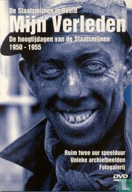De hoogtijdagen van de Staatsmijnen 1950 - 1955 - Deel 1 en 2