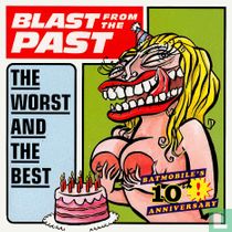 Blast from the past, the worst and the best