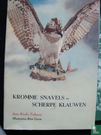 Kromme snavels , scherpe klauwen