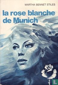 La rose blanche de Munich
