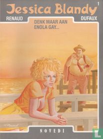 Denk maar aan Enola Gay...
