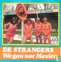 We gon nor Mexico