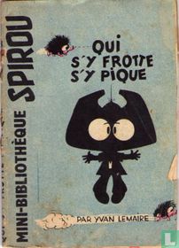 Qui s'y frotte s'y pigue